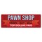 Signmission Pawn Shop Pawn Buy Sell Top Dollar Paid Banner Concession Stand Food Truck Single Sided B-72-30125 - alternate 1